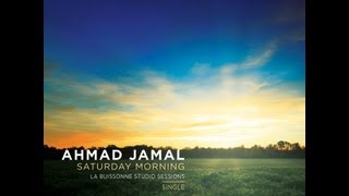 Ahmad Jamal - "Saturday Morning (Reprise)"