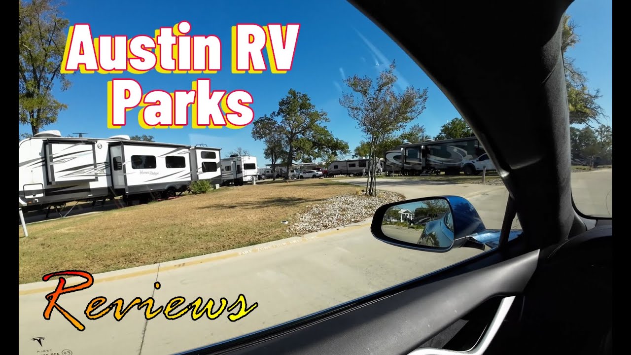 Austin RV Parks Exploration And Reviews Part # 1 - YouTube