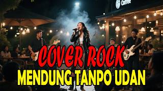 Mendung Tanpo Udan  Ndarboy Genk rock Cover Version   Power Suara Serak U0026 Gitar Nendang