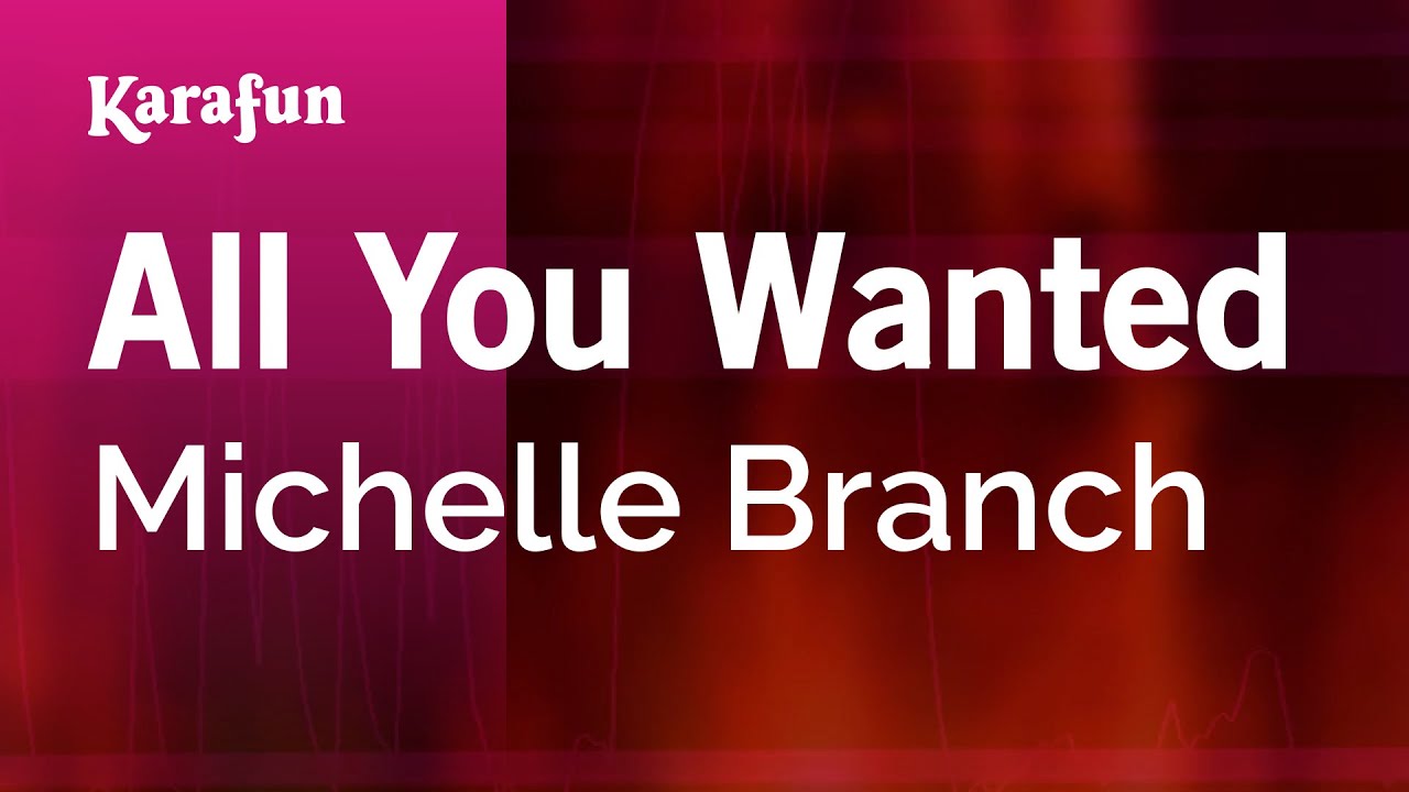 All You Wanted - Michelle Branch | Karaoke Version | KaraFun