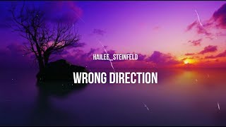 Hailee Steinfeld - wrong direction(Lyrics)