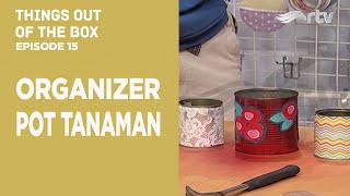 Organizer Pot Tanaman - Things Out Of The Box RTV
