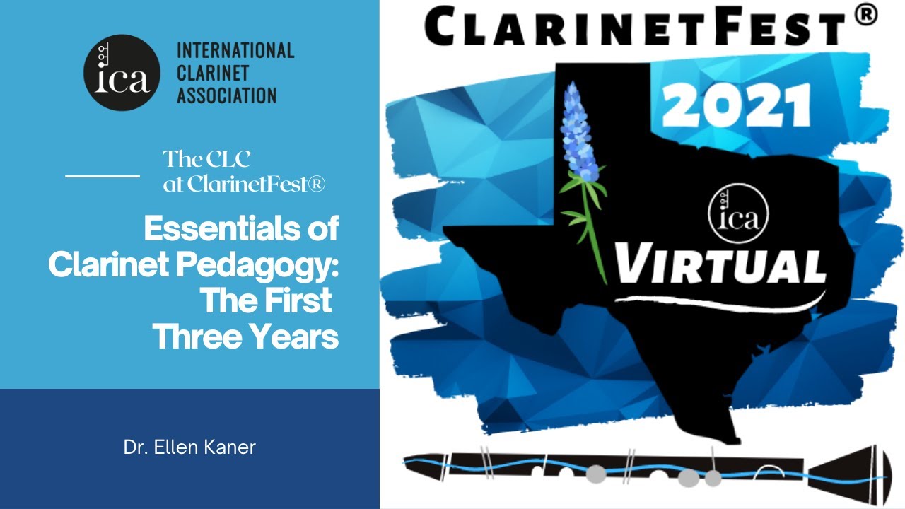 ClarinetFest® 2021 Virtual: Essentials of Clarinet Pedagogy: The First Three Years