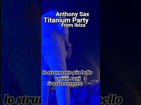 Titanium Party From Ibiza Anthony Marotta Sax Mix Song Music Party 