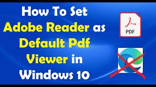 How To Set Adobe Reader as Default Pdf Viewer in Windows 10
