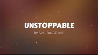 Unstoppable - Sia Ringtone