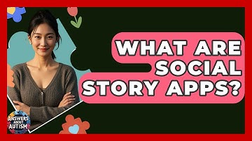 What Are Social Story Apps? - Answers About Autism