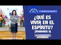 Enseñanza: Romanos 8 ¿Qué es vivir en el Espíritu? Hna. María Luisa Piraquive, 02 may 2021, IDMJI