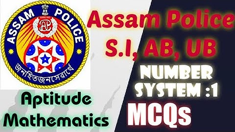 Assam police SI exam mathematics / assam police AB UB exam mathematics / topic number system