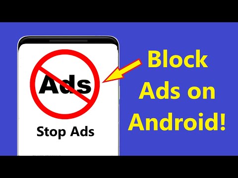 वीडियो: आप Android पर विज्ञापनों से कैसे छुटकारा पाते हैं?