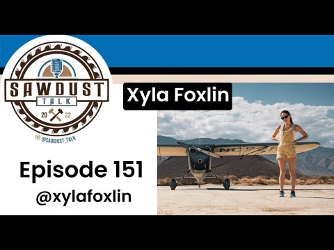 Sawdust Talk Ep. 151- Xyla Foxlin - YouTube