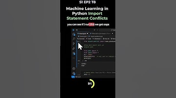 S1 EP2 T8   Machine Learning in Python Import Statement Conflicts