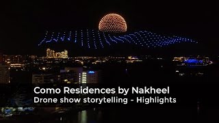 Como Residences by Nakheel - Drone show storytelling - Show highlights