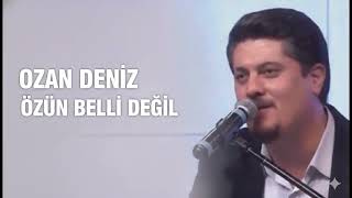 Ozan Deniz - Özün Belli Değil
