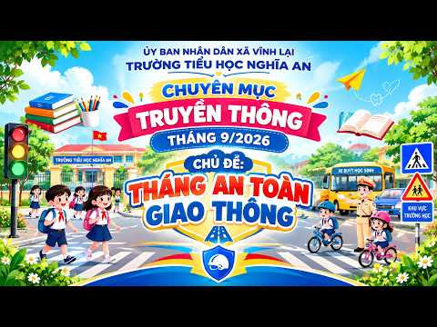 Thư viện trường tiểu học Nghĩa An truyền thông tháng 9/2026 chủ đề an toàn giao thông