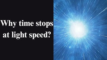 Why time stops at light speed?