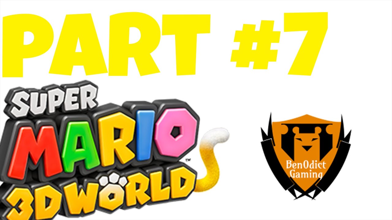 Super Mario 3d World Episode 7 Ben0dict Gaming Youtube