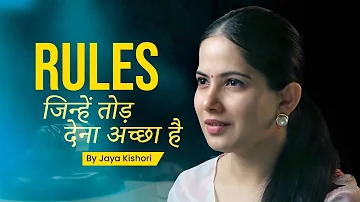 Rules Worth Breaking | Jaya Kishori | Motivational Video