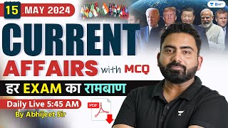 15 May Current Affairs 2024 | Current Affairs Today | Current Affairs by Abhijeet Sir