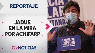 REPORTAJE | Daniel Jadue en la mira de la Fiscalía por la Asociación Chilena de Farmacias Populares