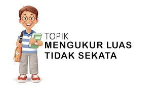 Mengukur Luas tidak sekata sains tahun 3 Mengukur Luas tidak sekata sains tahun 3