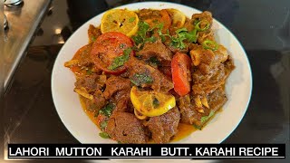 LAHORI  MUTTON  KARAHI Recipe Butt Karahi  Simple And Tasty Recipe