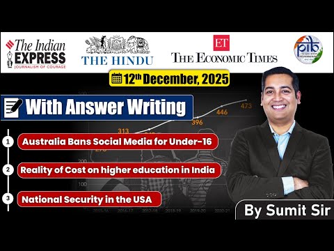 12 December 2025 Editorial Discussion | Social Media Ban, Notional Security USA, Education Cost