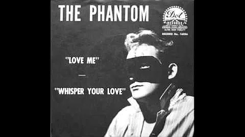 Whisper Your Love - The Phantom