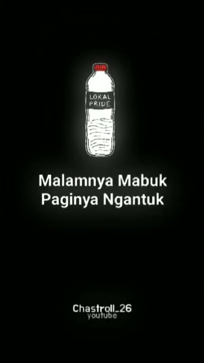 Story Wa Sa Masih Mabuk