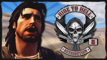 Ride To Hell: Retribution - Part 8 - "Is Just, Makes Me Mad"
