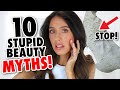 10 Beauty MYTHS Women Should *STOP* Believing!