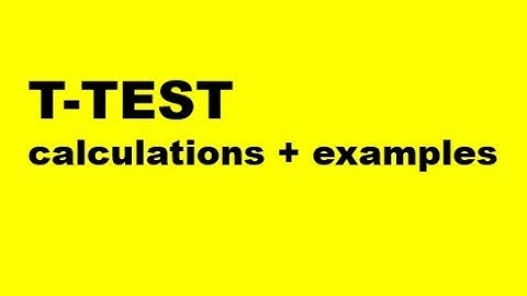 T-TEST CALCULATIONS + WORKED EXAMPLE (All exams)