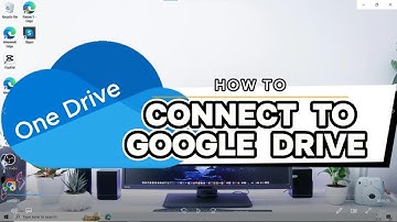How To Connect Google Drive To OneDrive