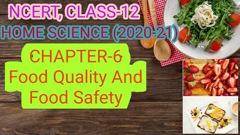 FOOD QUALITY AND FOOD SAFETY || NCERT_CLASS-12_HOME SCIENCE_CHAPTER-6, Achieve it