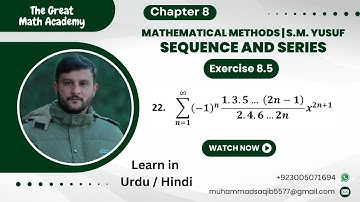 Sequences & Series | Exercise 8.5 Q22 Solved | Mathematical Methods by S.M. Yusuf