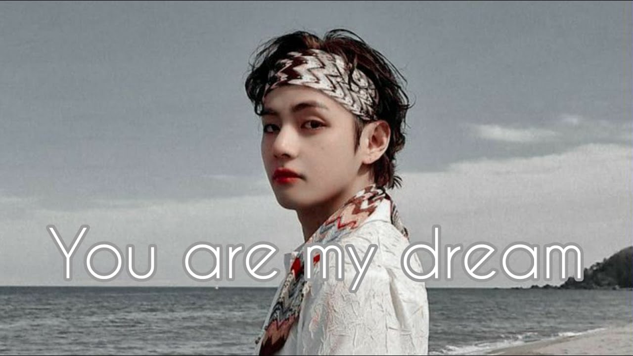 You are my dream |ft Taehyung| OneShot - YouTube