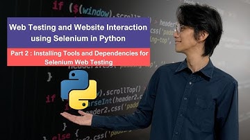 Web Testing and Website Interaction Using Selenium in Python | Part 2
