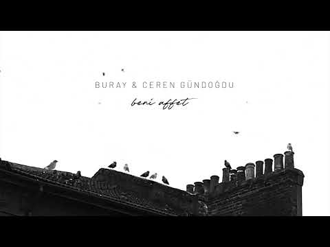 Buray \u0026 Ceren Gündoğdu - Beni Affet