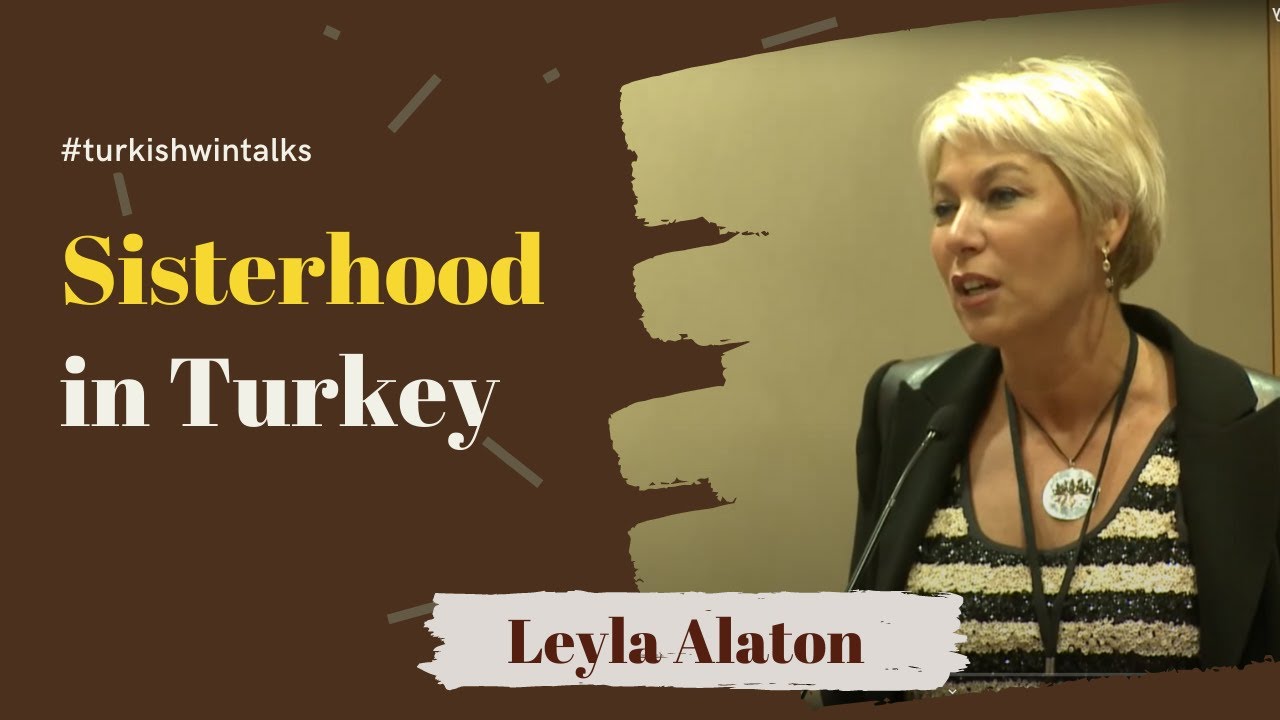 Leyla Alaton | Sisterhood in Turkey