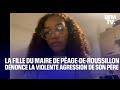 La fille du maire de Péage-de-Roussillon, dénonce l&#39;agression violente de son père