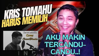 MAKIN TERGILA GILA❗KRIS TOMAHU - HARUS MEMILIH (WIDI NUGROHO) | COVER SONG REACTION