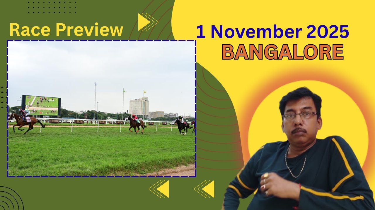 BANGALORE RACE PREVIEW.  1 NOVEMBER 2025