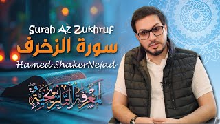 043 Surah Az Zukhruf (Ornaments of Gold) | حامد شاکر نژاد | Hamed Shakernejad | سورة الزخرف