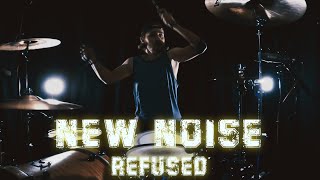 New Noise - Refused - Drum Cover