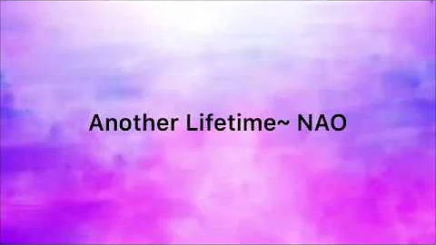 Another Lifetime by NAO Lyrics