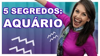 Os 5 Segredos Do Signo De Aquário