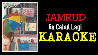 Jamrud - Ga cabul lagi (karaoke)