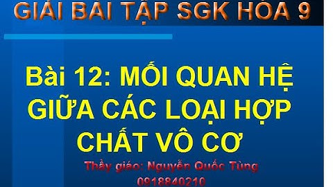 Giải bài tập sgk hóa 9 bài 12 năm 2024