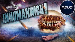 Inhumanwich!