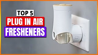The Top 5 Plug In Air Fresheners You Need In 2025